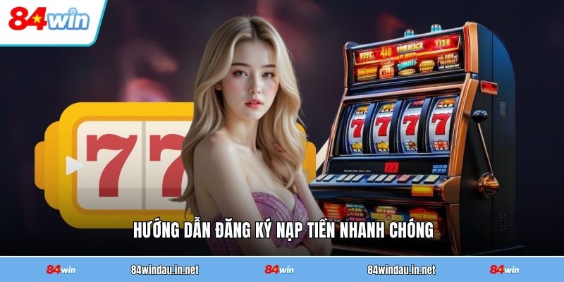 huong-dan-dang-ky-nap-tien-nhanh-chong (1)